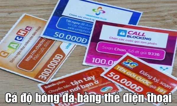 Có nên tham gia cá độ bóng đá bằng thẻ điện thoại không?