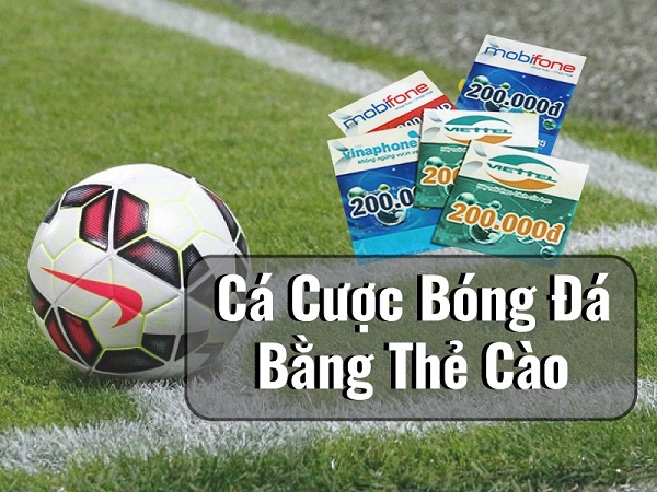 Có nên tham gia cá độ bóng đá bằng thẻ điện thoại không?