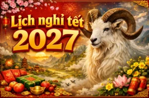 lich-nghi-tet-2027-moi-nhat-cac-phuong-an-dang-chu-y